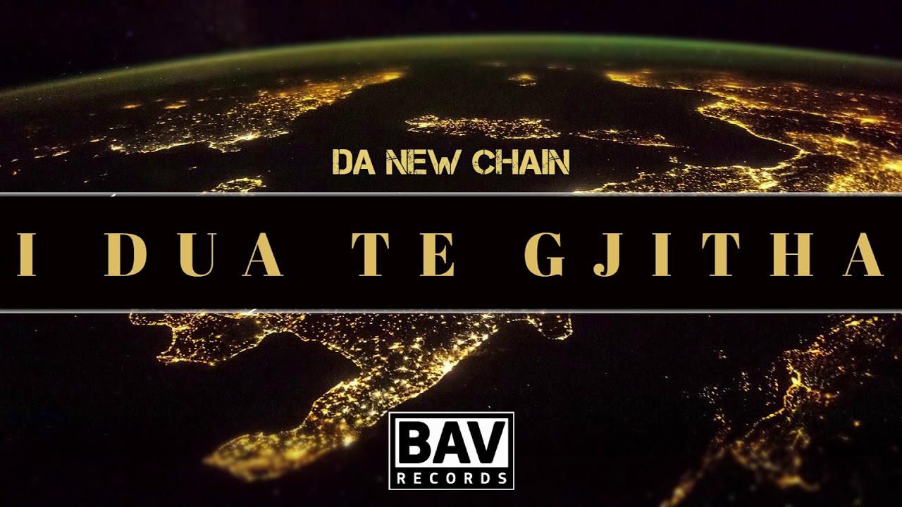 Da new chain - I dua te gjitha