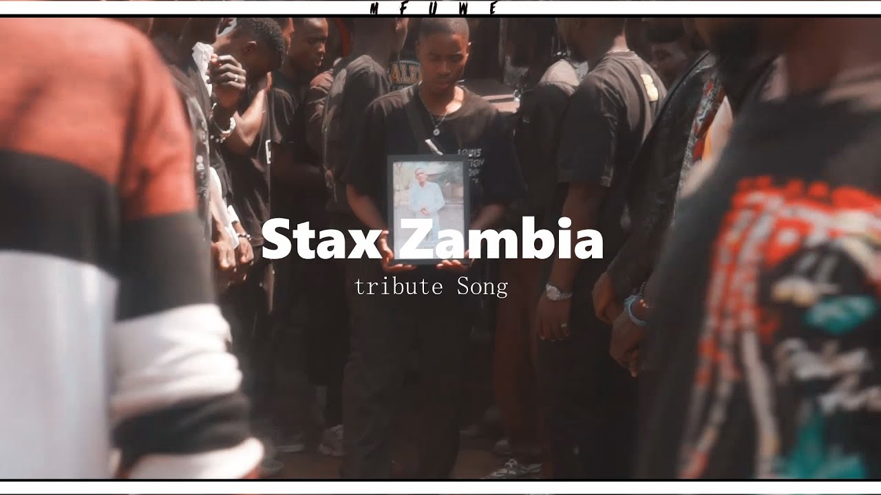 (Tribute Song ) Stax Zambia .Video Shot by HD