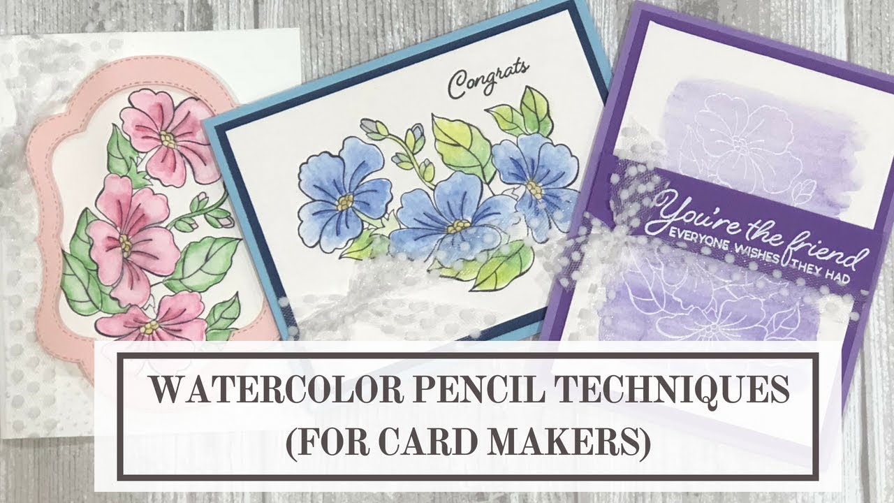 Watercolor Pencil Techniques (FOR CARD MAKERS)
