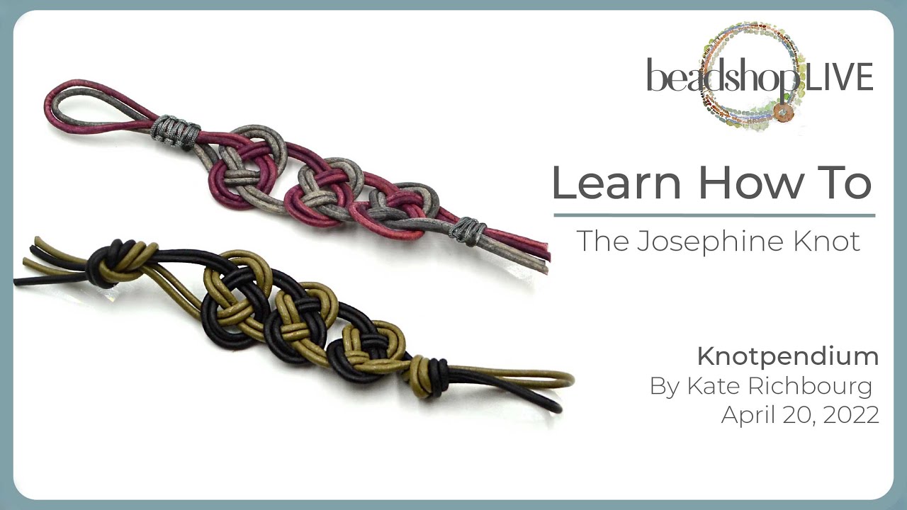 Beadshop Knot Week: The Josephine Knot