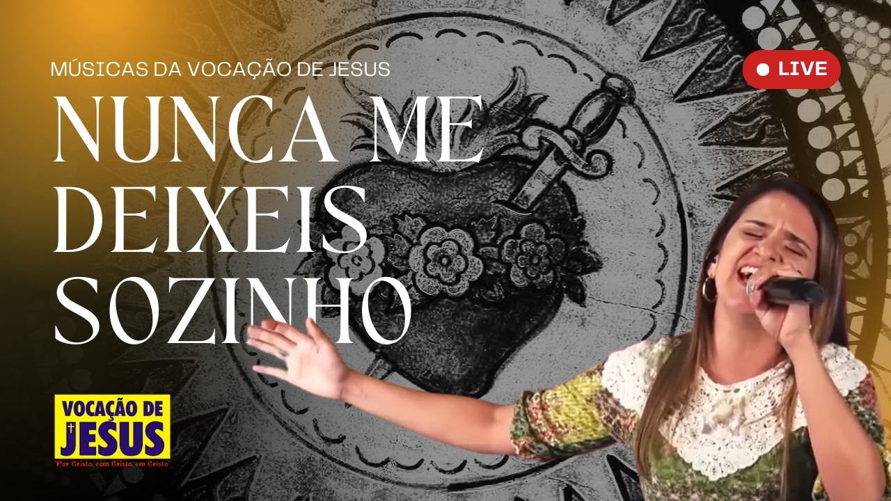 Nunca Me Deixeis Sozinho (Ao Vivo) | Em Vosso Imaculado Coração, ó, Maria!
