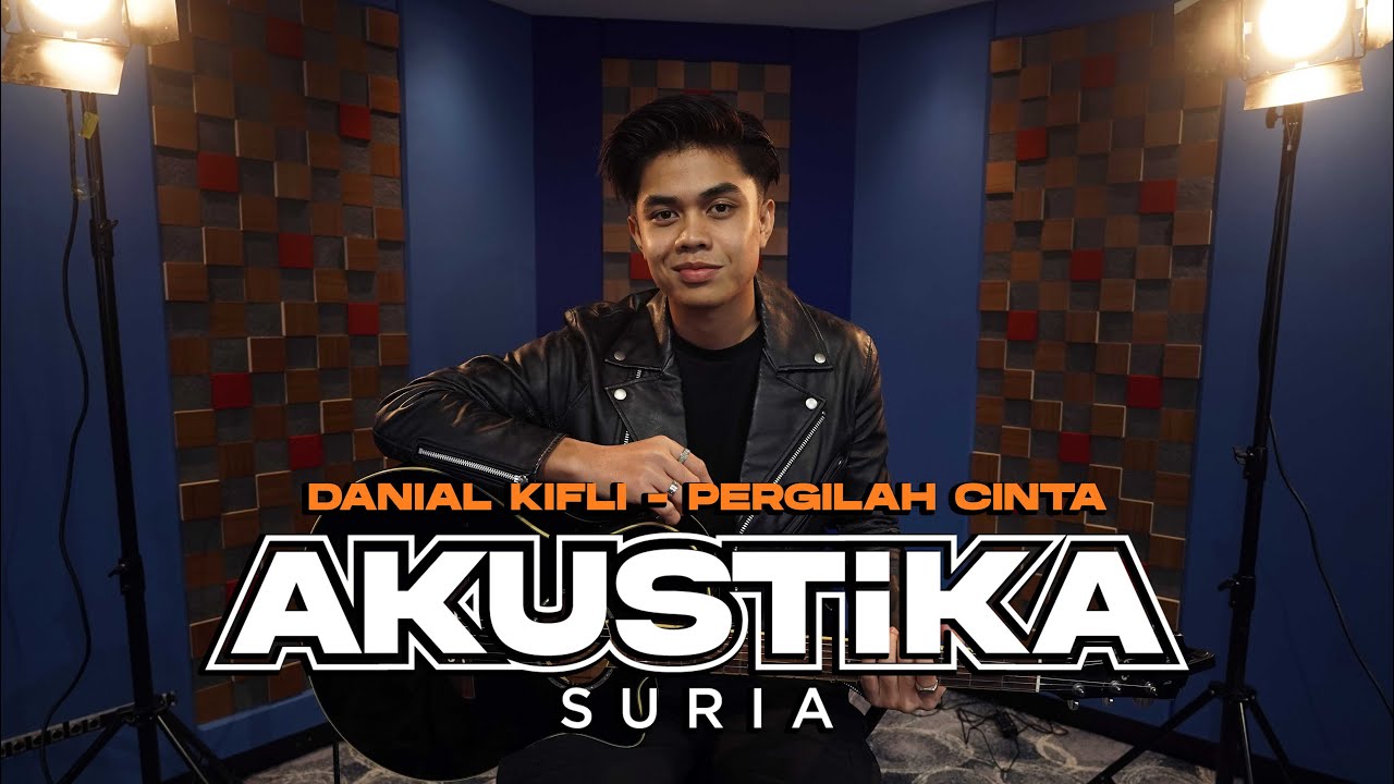 Danial Kifli- Pergilah Cinta (LIVE) #Akustikasuria