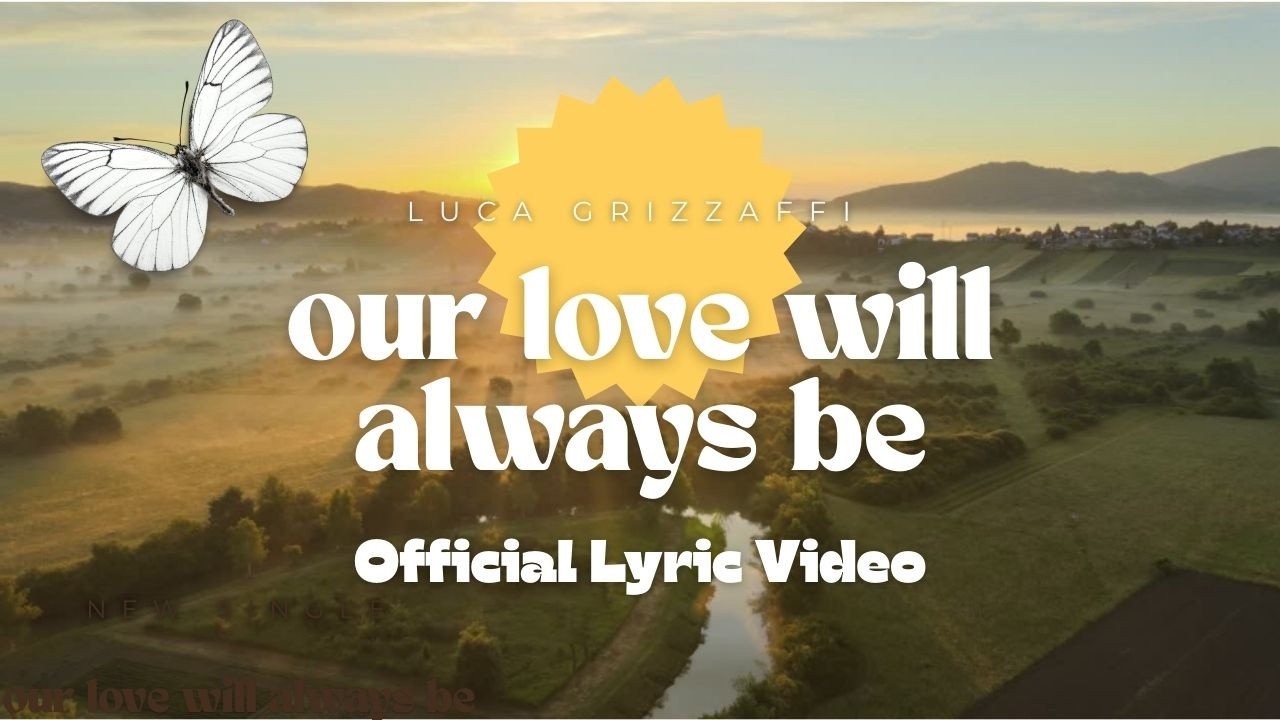 Our Love Will Always Be - Official Lyric Video