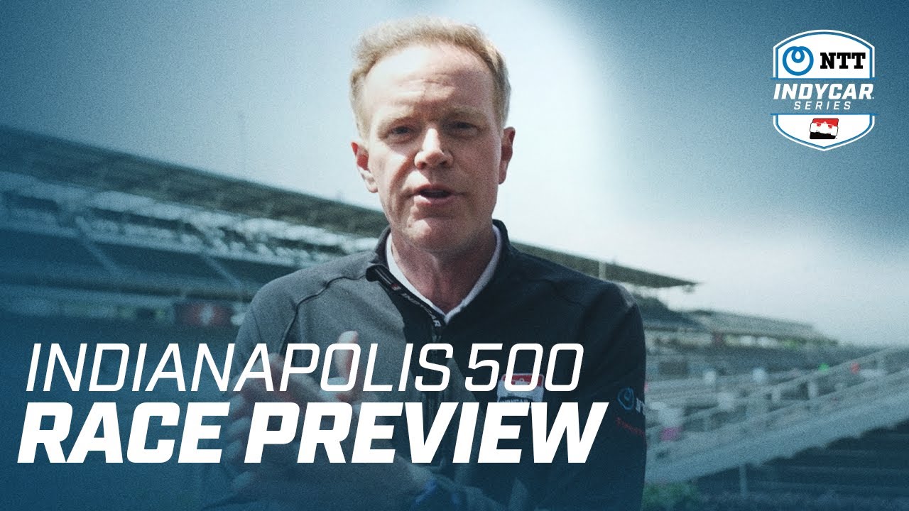 2023 RACE PREVIEW // INDIANAPOLIS 500