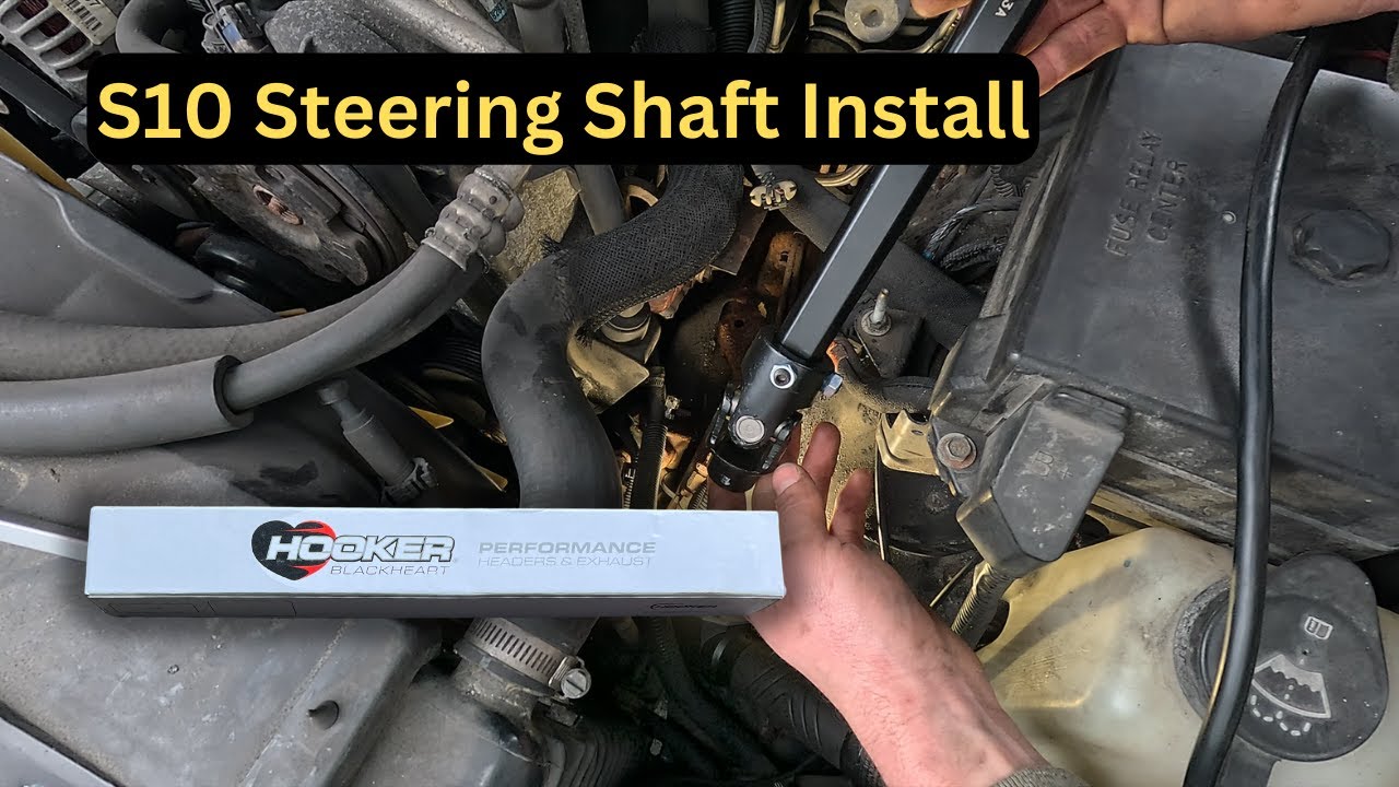 How to Install your Hooker Blackheart Steering Shaft 94-04 GM S10