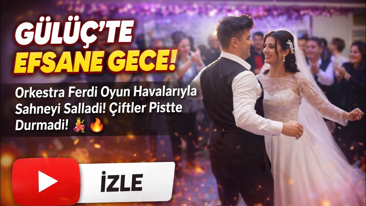:🎉 Gülüç’te Efsane Gece!Orkestra Ferdi Oyun Havalarıyla Sahneyi Salladı — Çiftler Pistte Durmadı! 💃🔥