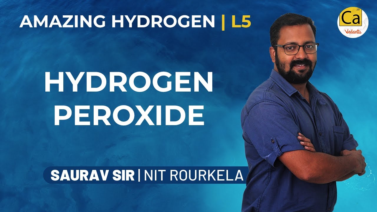 Hydrogen L5 | Hydrogen Peroxide | JEE & NEET 2022 | Class 11 Chemistry | Saurav Sir