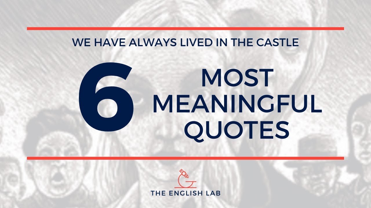 Six We Have Always Lived in the Castle Quotes That Mean More Thank You Think!