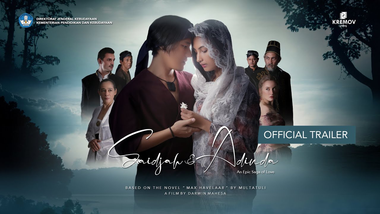OFFICIAL TRAILER - SAIDJAH & ADINDA (MAX HAVELAAR BY MULTATULI)