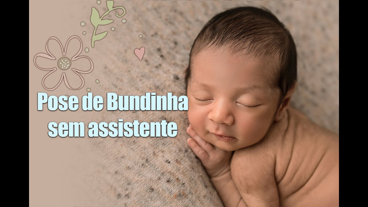 NEWBORN - COMO FAZER a pose de bundinha sem o auxílio da assistente