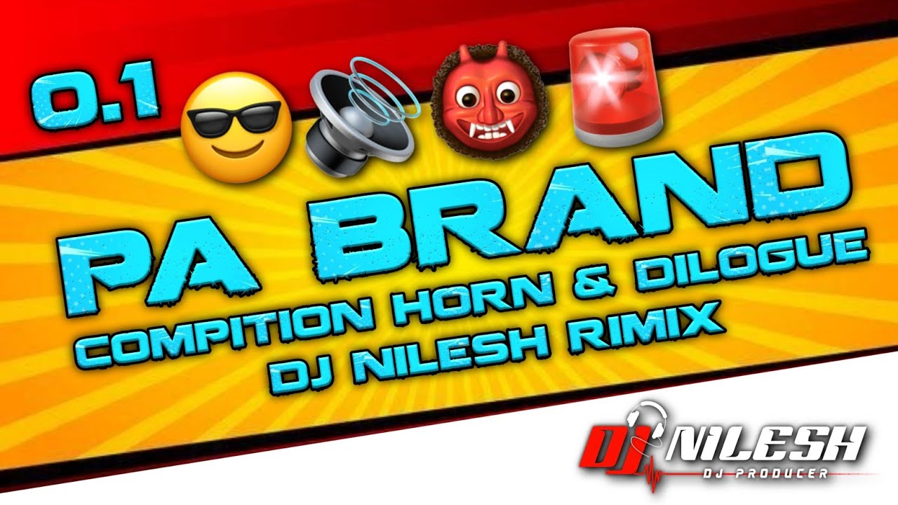 Pa_Brand_Demo_Full_Compition_Horn_Top_Gujarati_hindi_Dilogue_dj_nilesh_pa_brand_🔥👑😎🥵