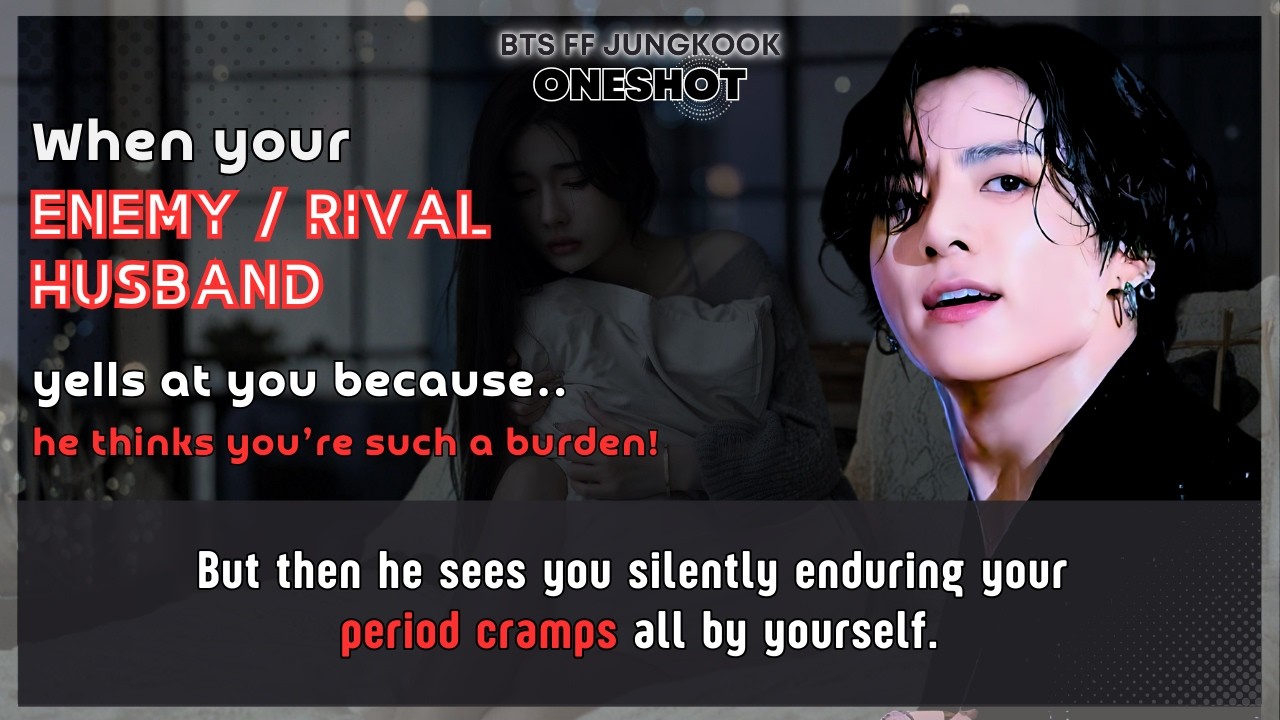 BTS FF Your husband yells at you because he thinks you’re such a burden Jungkook FF Oneshot