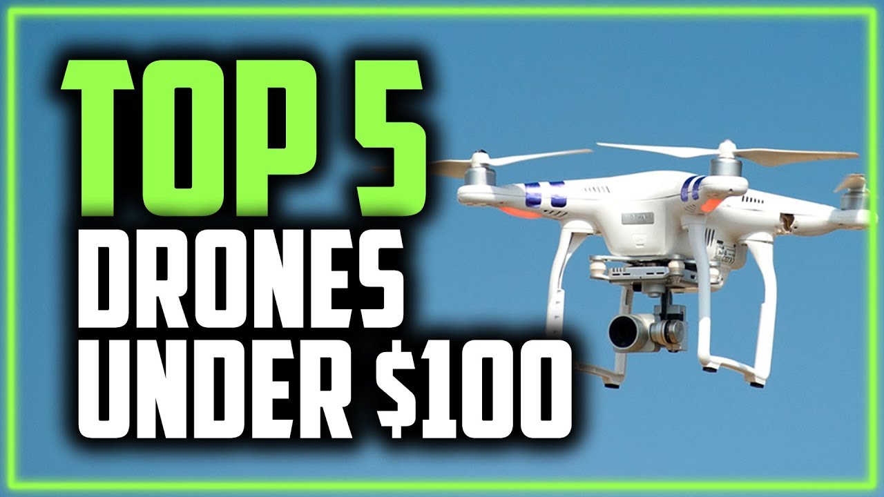 Best Drones Under $100 in 2019 | For Beginners & Advanced Flyers