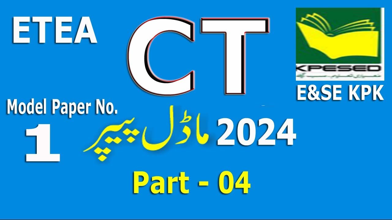 CT Solved Model Paper No. 1. CT Solved Model Paper - 1 : ETEA CT Model paper: Model paper: Part - 04