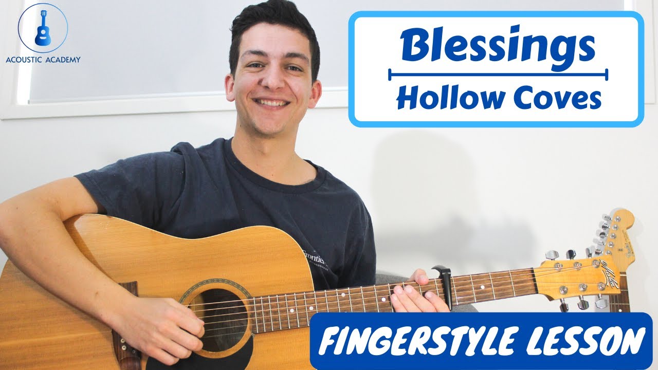 Blessings (Hollow Coves) Guitar Tutorial // Guitar Lesson