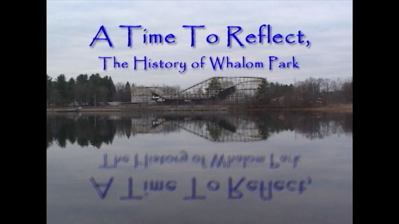 A Time to Reflect, the History of Whalom Park (2004)