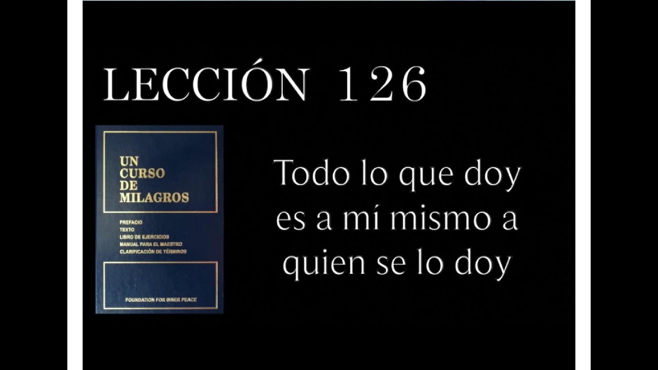 Lección 126 Un Curso de Milagros