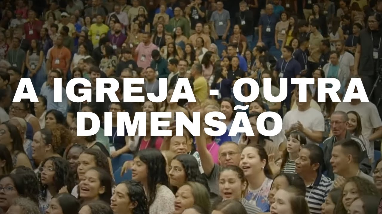 [HINO] A Igreja, Outra Dimens&atilde;o | EAV SETEMBRO 2025