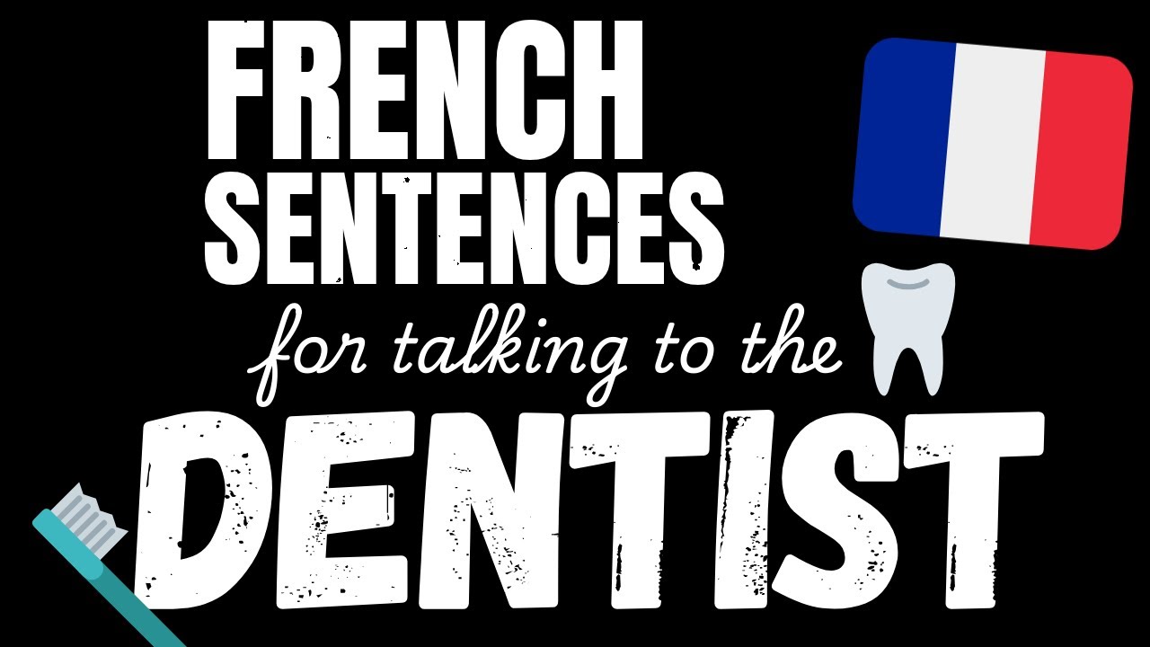 200 B1 French sentences - At the Dentist | Learn Intermediate French vocabulary