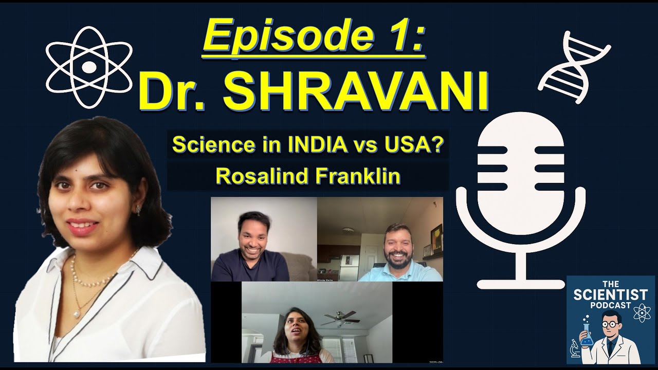 Episode 1: Dr. Shravani! India to US Journey! Science in the US vs INDIA #indvsus #science #podcast