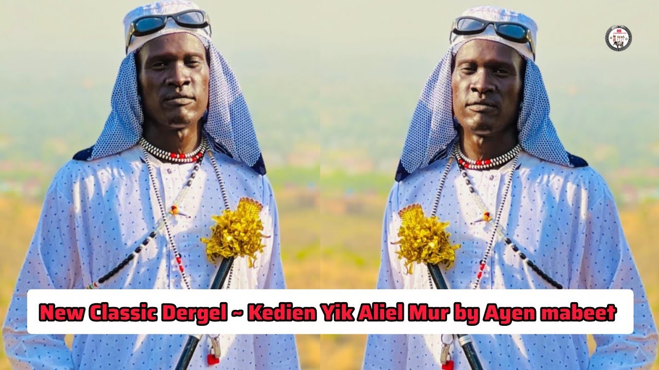 Classic new Dergel Kedien yïk Aliel mur _ Ayen Mabeet 
