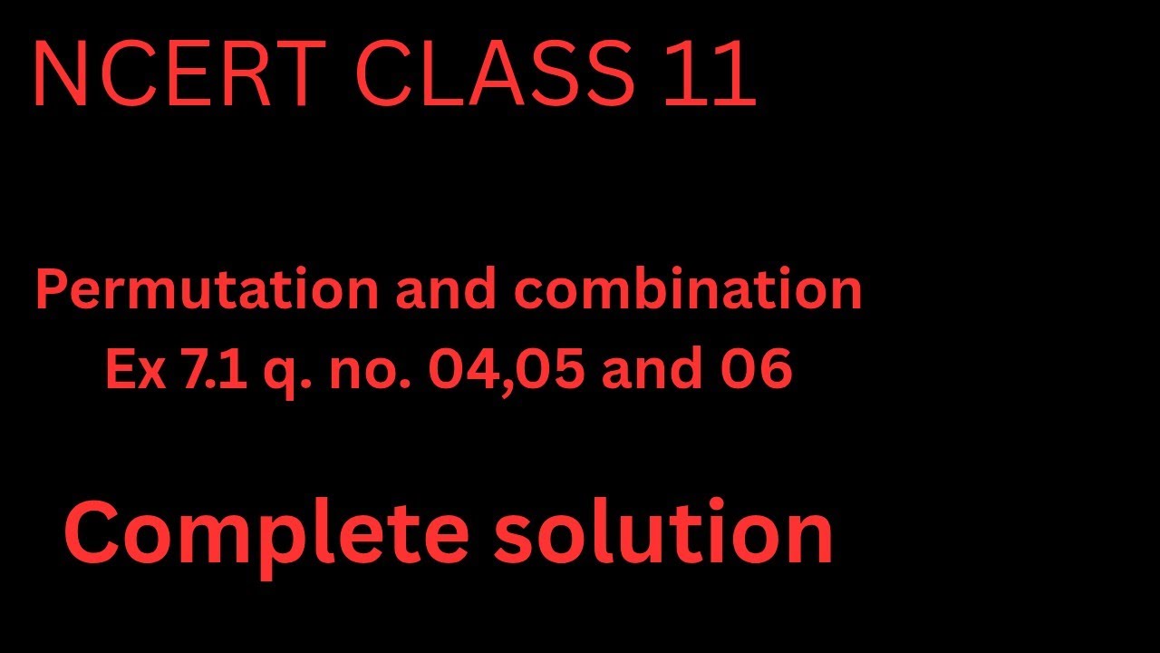 Ncert class 11 permutation &combination.Q. 4,5 and6