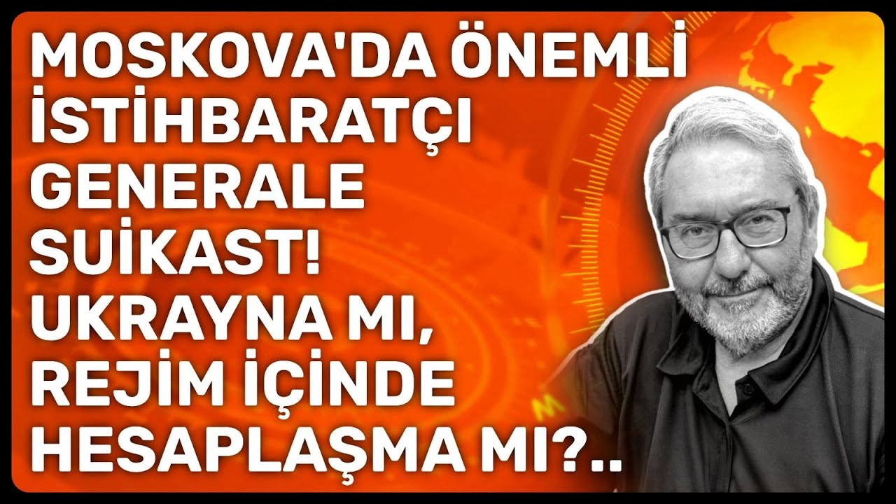 MOSKOVA'DA ÖNEMLİ İSTİHBARATÇI GENERALE SUİKAST! UKRAYNA MI, REJİM İÇİNDE HESAPLAŞMA MI?..