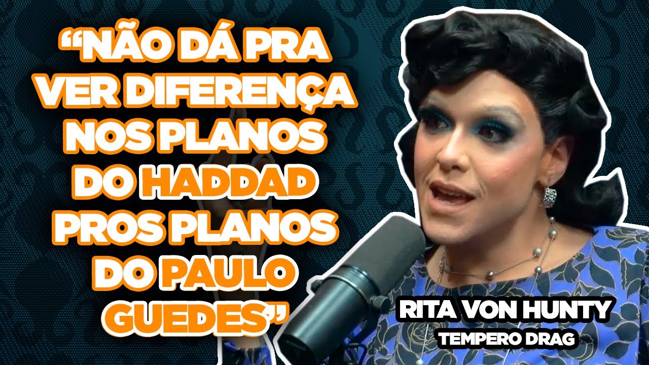 RITA VON HUNTY FALA SOBRE GOVERNO LULA 3 E POL&Iacute;TICAS DO HADDAD