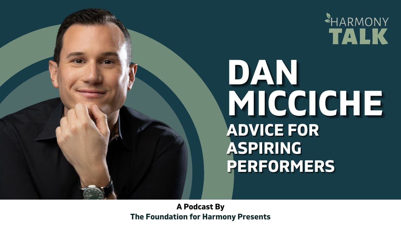 WICKED on Broadway's Dan Micciche: Advice For Aspiring Performers | HarmonyTALK Podcast Reflections