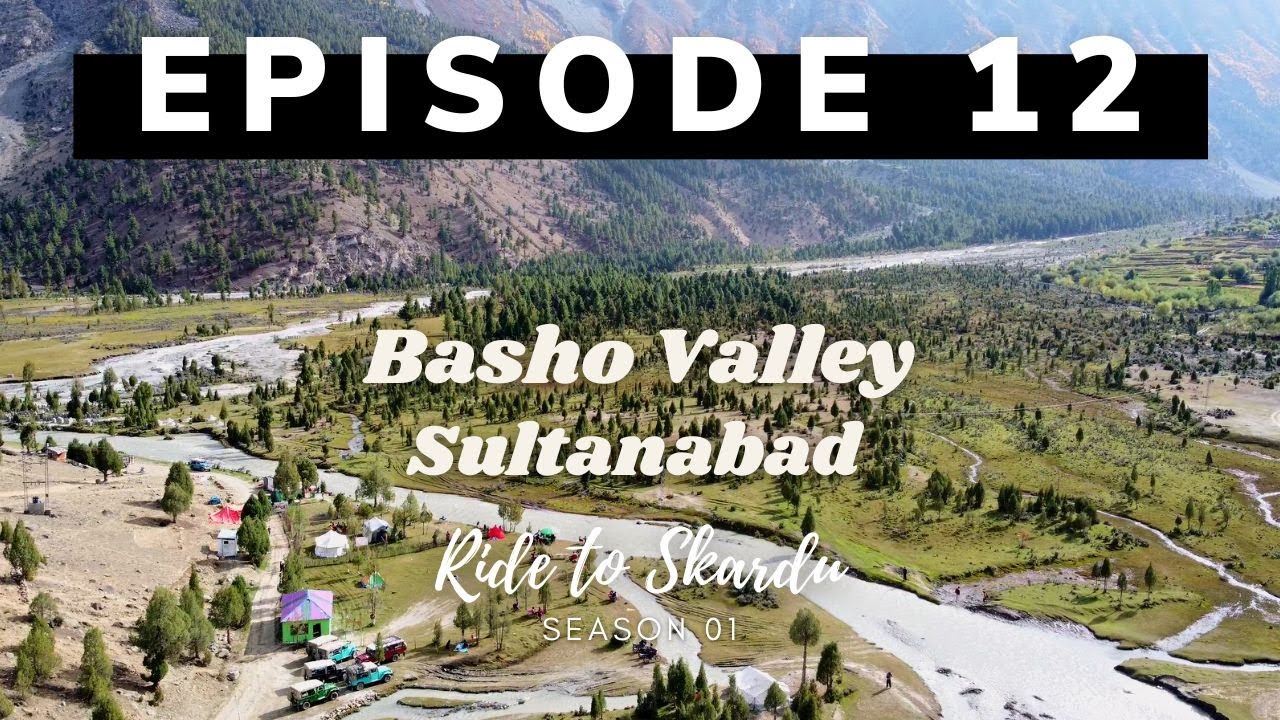Basho Valley - Sultanabad | Ride to Skardu S01E12 | Moto Rambler
