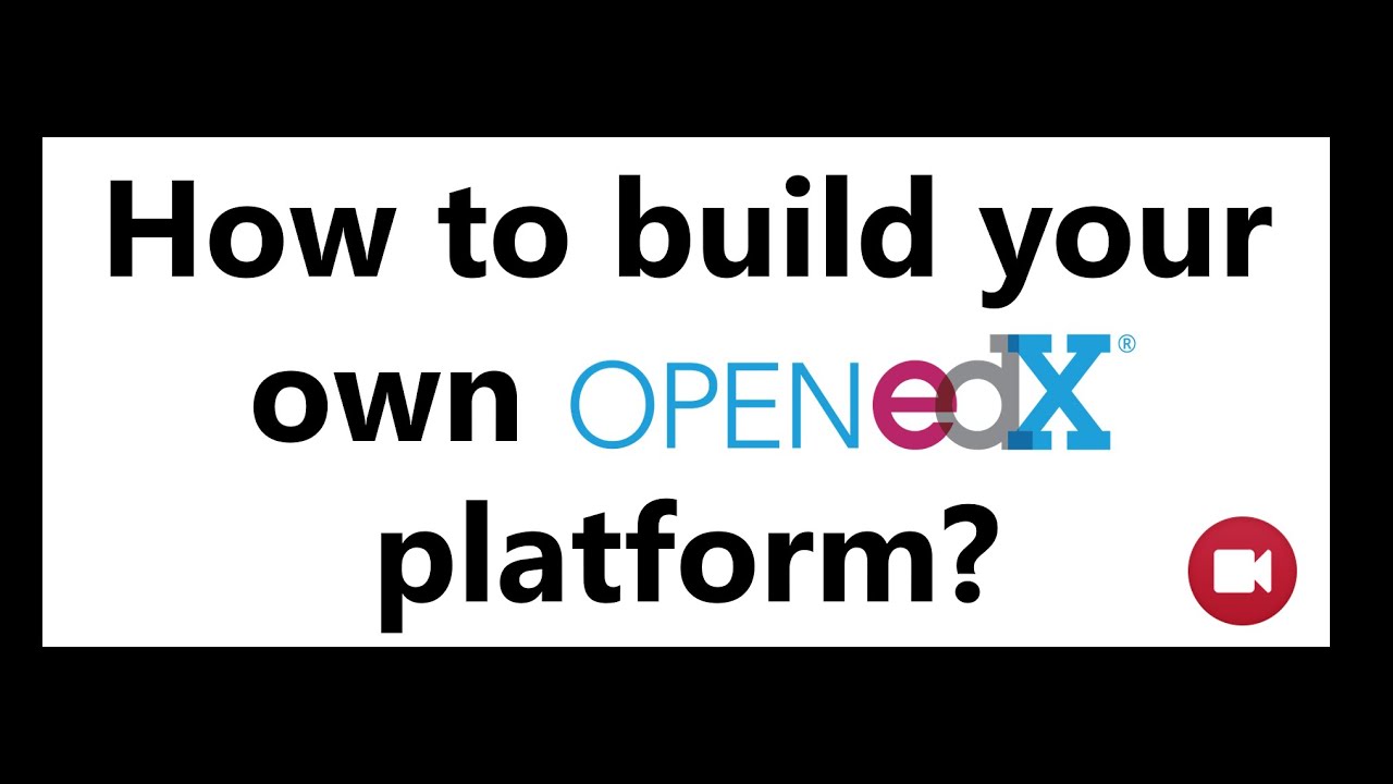 How to build your own platform on open edx?
