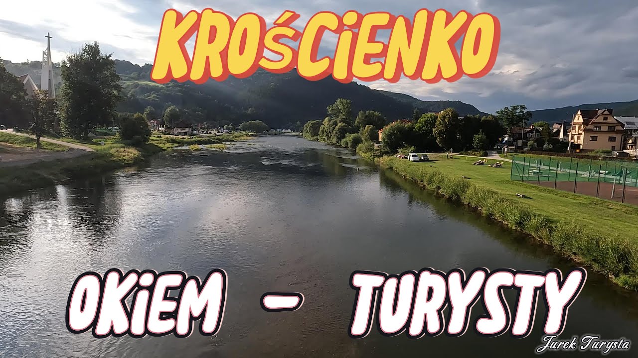 Krościenko nad Dunajcem / Spacerek / Okiem Turysty