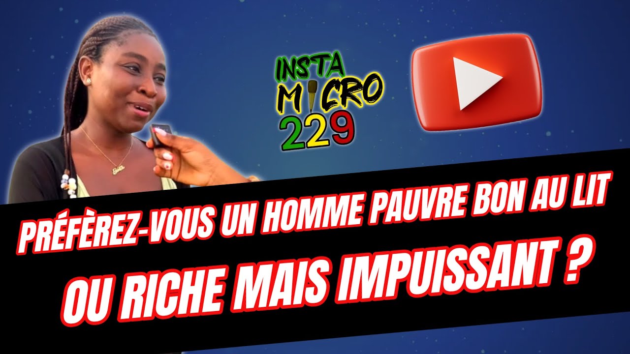 MICRO TROTTOIR- PRÉFÈREZ-VOUS UN HOMME PAUVRE BON AU LIT OU RICHE MAIS IMPUISSANT ?