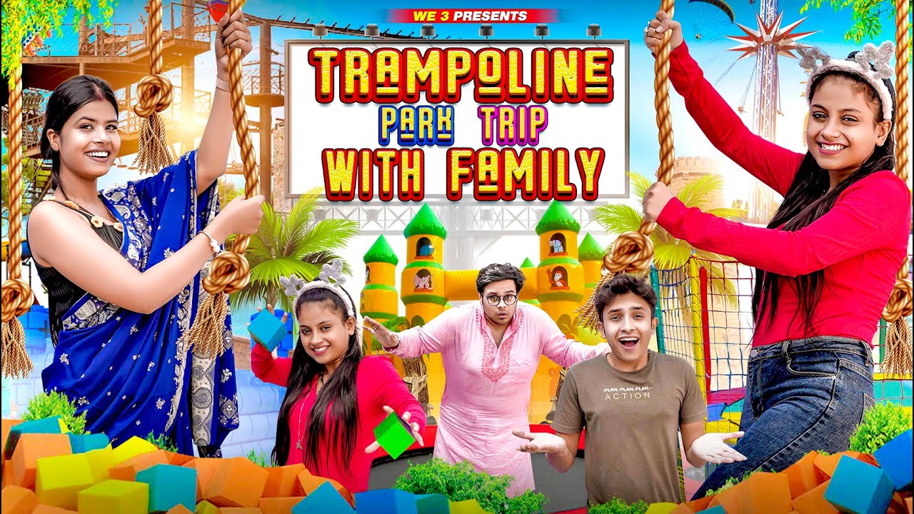 Trampoline Park Trip With Family || We 3 || Aditi Sharma
