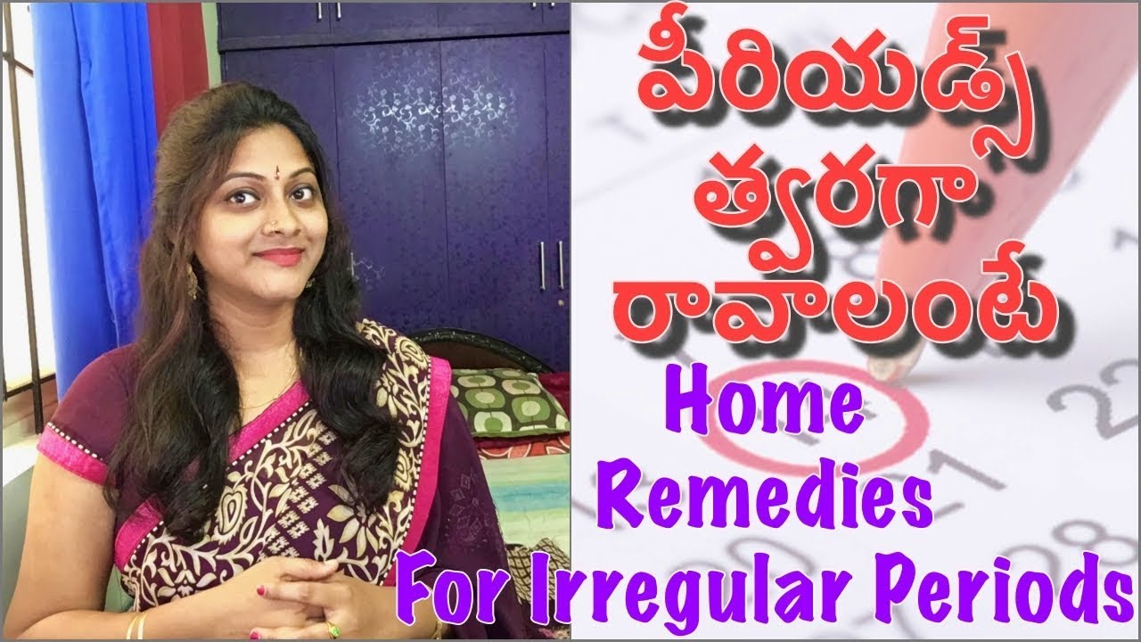 How to Get Periods Early | Effective & Natural Home Remedies For Irregular Periods | Health Tips |