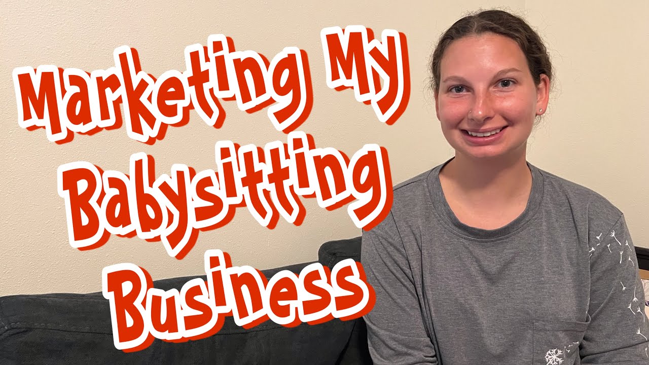 How To Market Your Babysitting Business