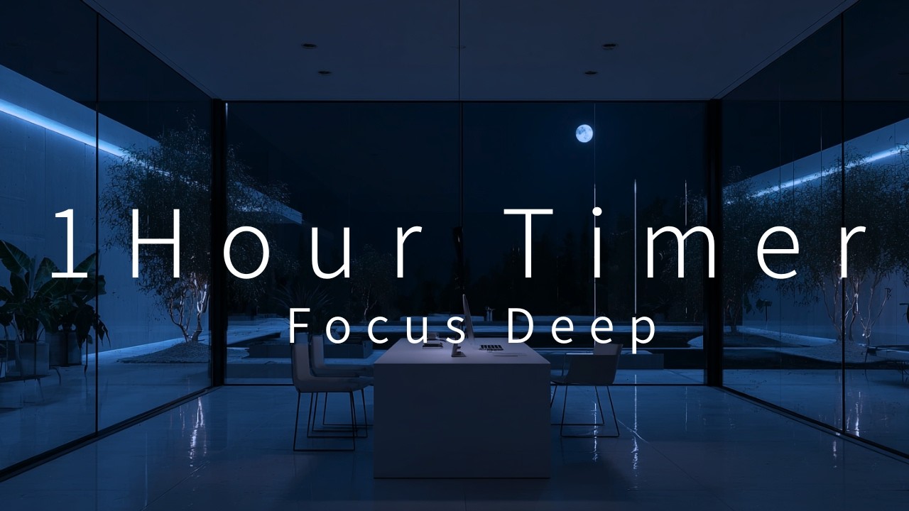 Таймер фокуса | Музыка для повышения концентрации |（1 Hour Timer | Deep Focus）