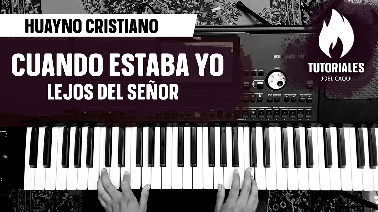 TUTORIAL //Cuando estaba Yo lejos del Señor //HUAYNO CRISTIANO | Tutoriales JOEL CAQUI Oficial