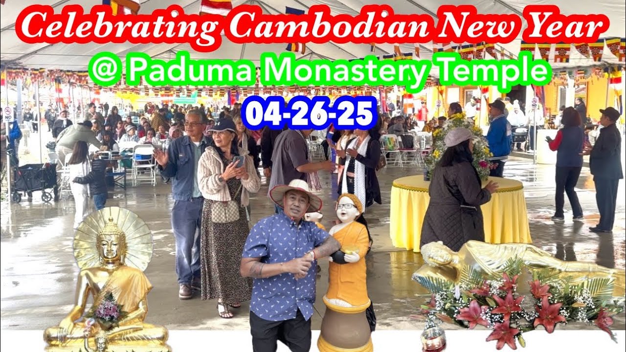 CAMBODIAN NEW YEAR @ FONTANA TEMPLE 04-26-25