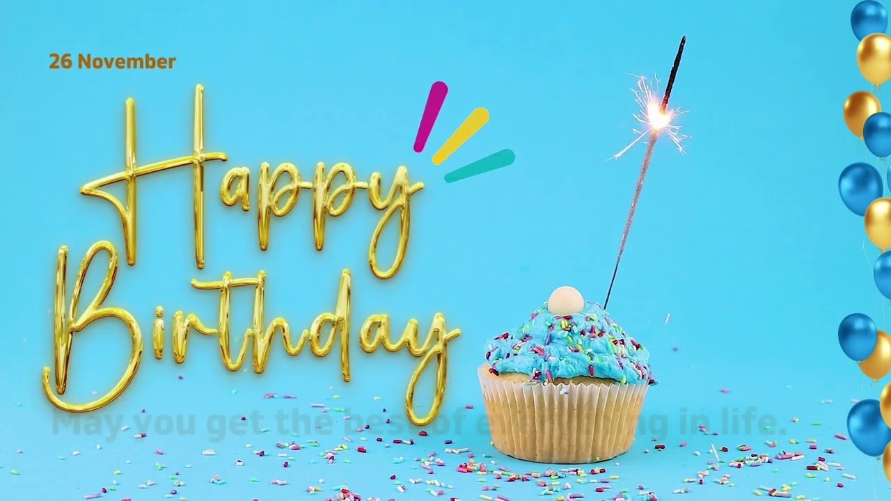 26 November, Happy Birthday