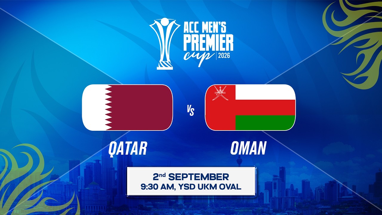 Match 8 | QATAR vs OMAN | ACC Men&rsquo;s Premier Cup 2026