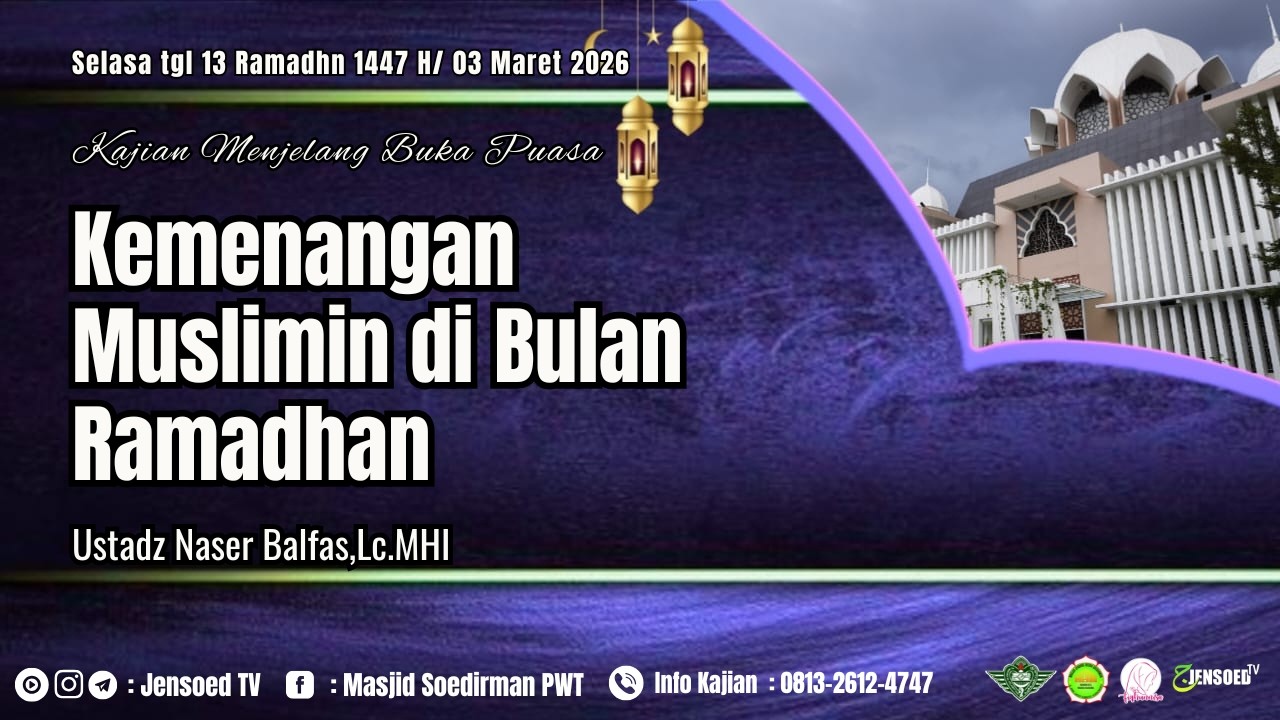 Kemenangan Muslimin Di Bulan Ramadhan | Ustadz Naser Balfas,Lc.MHI