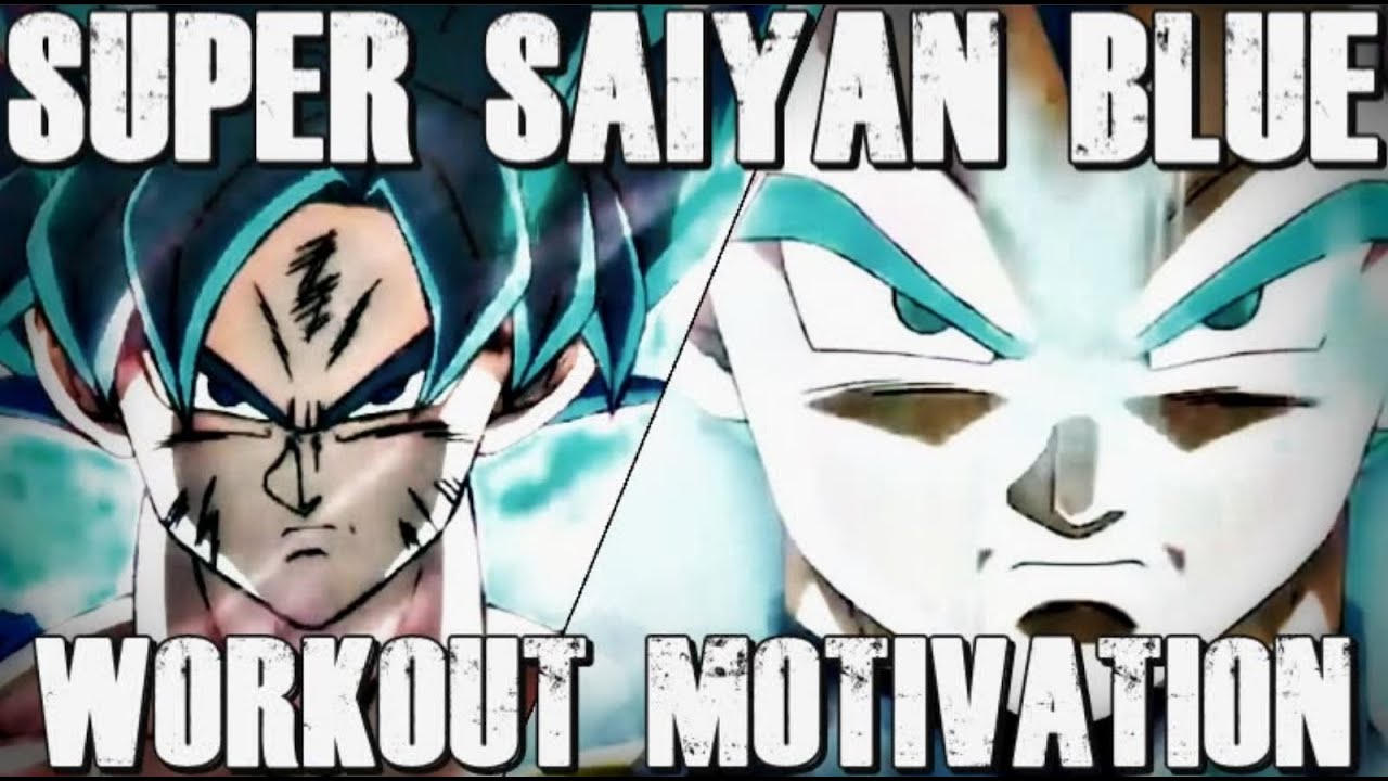 SUPER SAIYAN BLUE | WORKOUT MOTIVATION