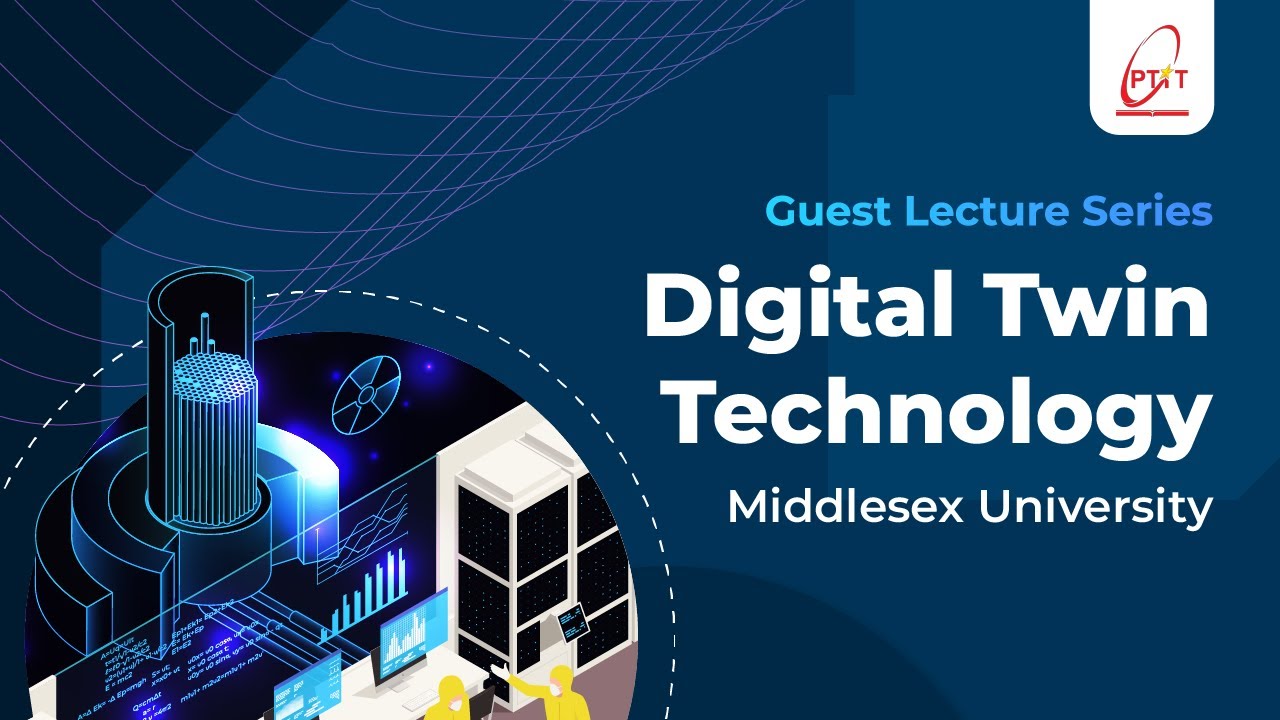 Guest Lecture Series| Digital Twin Technology - Middlesex University