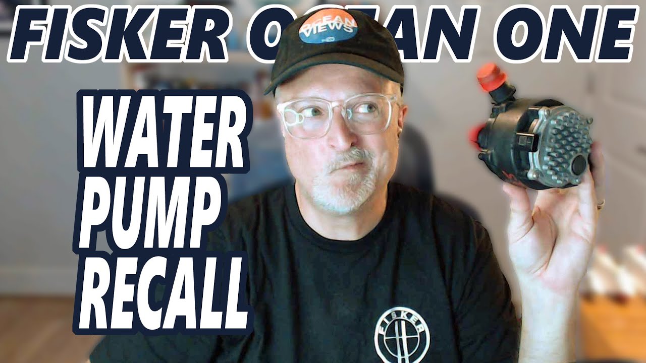 Fisker Ocean - Water Pump Recall