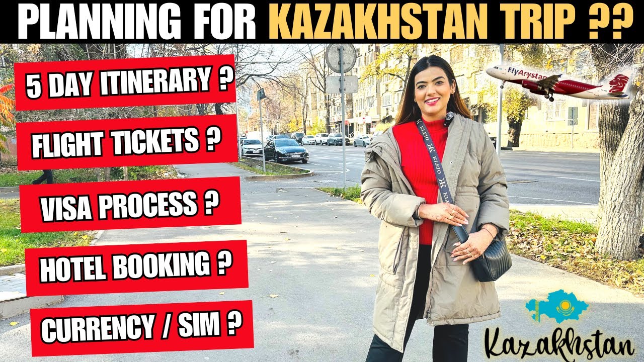KAZAKHSTAN COMPLETE TRAVEL GUIDE WITH 5 DAY ITINERARY  | TICKETS | VISA | HOTEL | CURRENCY 