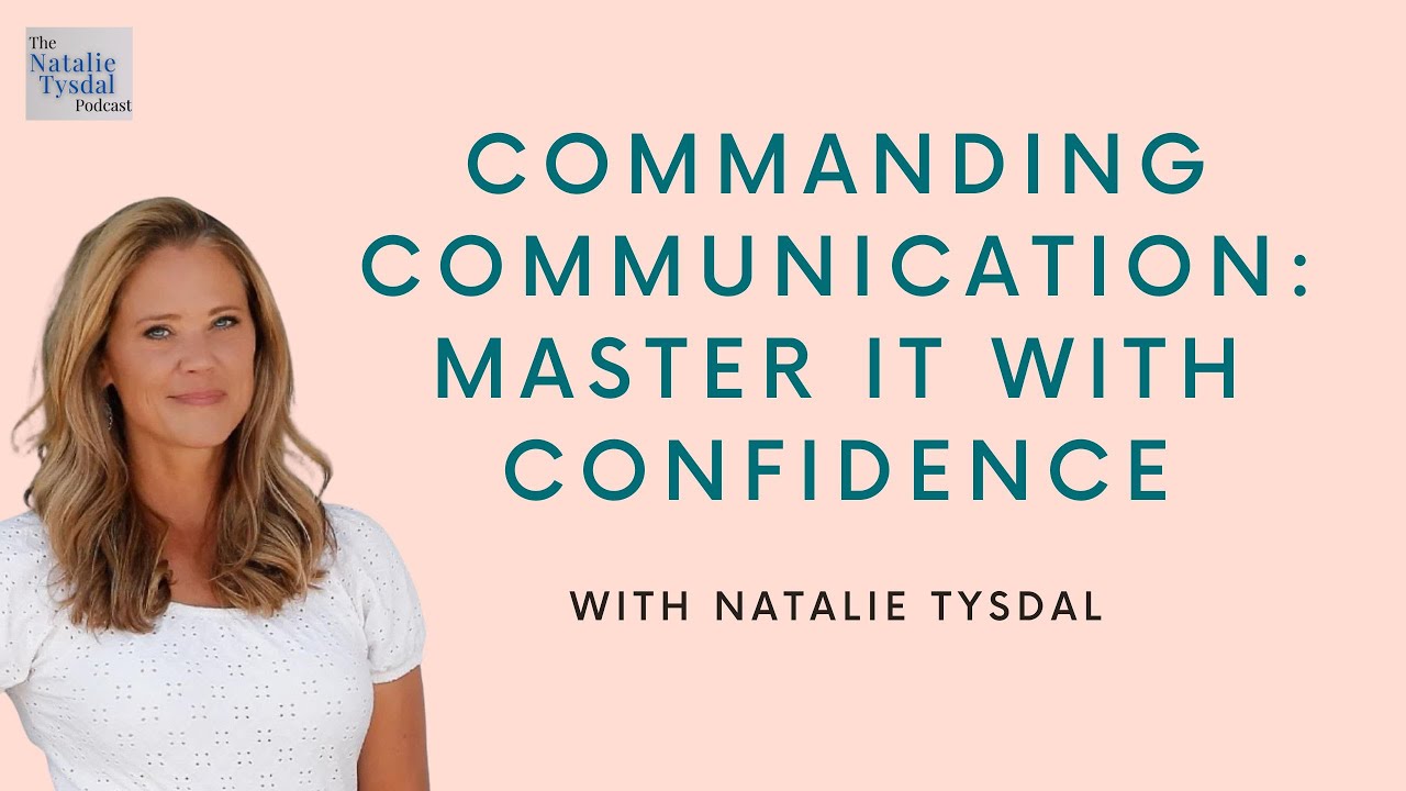 Commanding Communication: Master it with Confidence