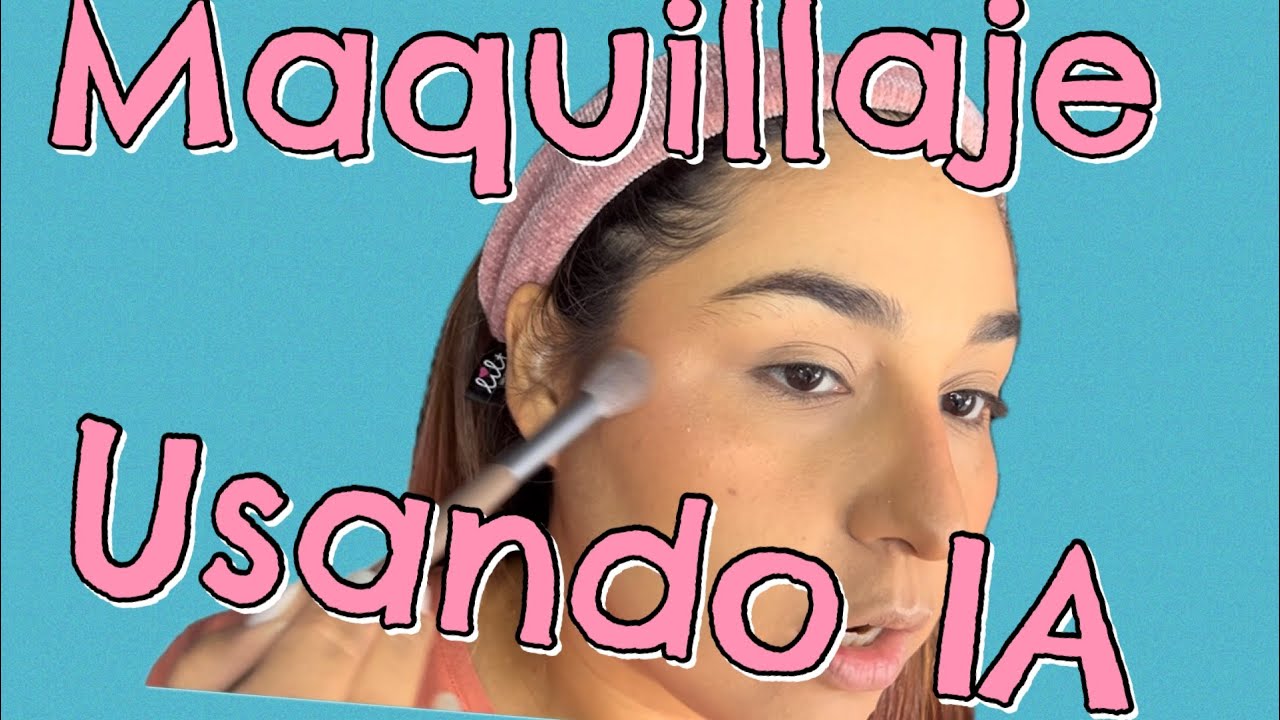 Maquillaje IA ¿sera mi maquillaje ideal o no?