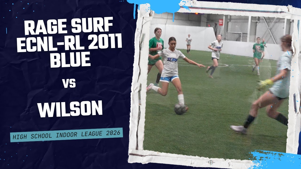 RAGE SURF ECNL RL 2011 BLACK VS WILSON - INDOOR HS LEAGUE 2026