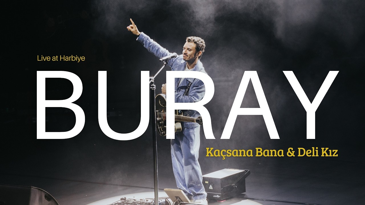 Buray - Kaçsana Bana & Deli Kız (Live at Harbiye)